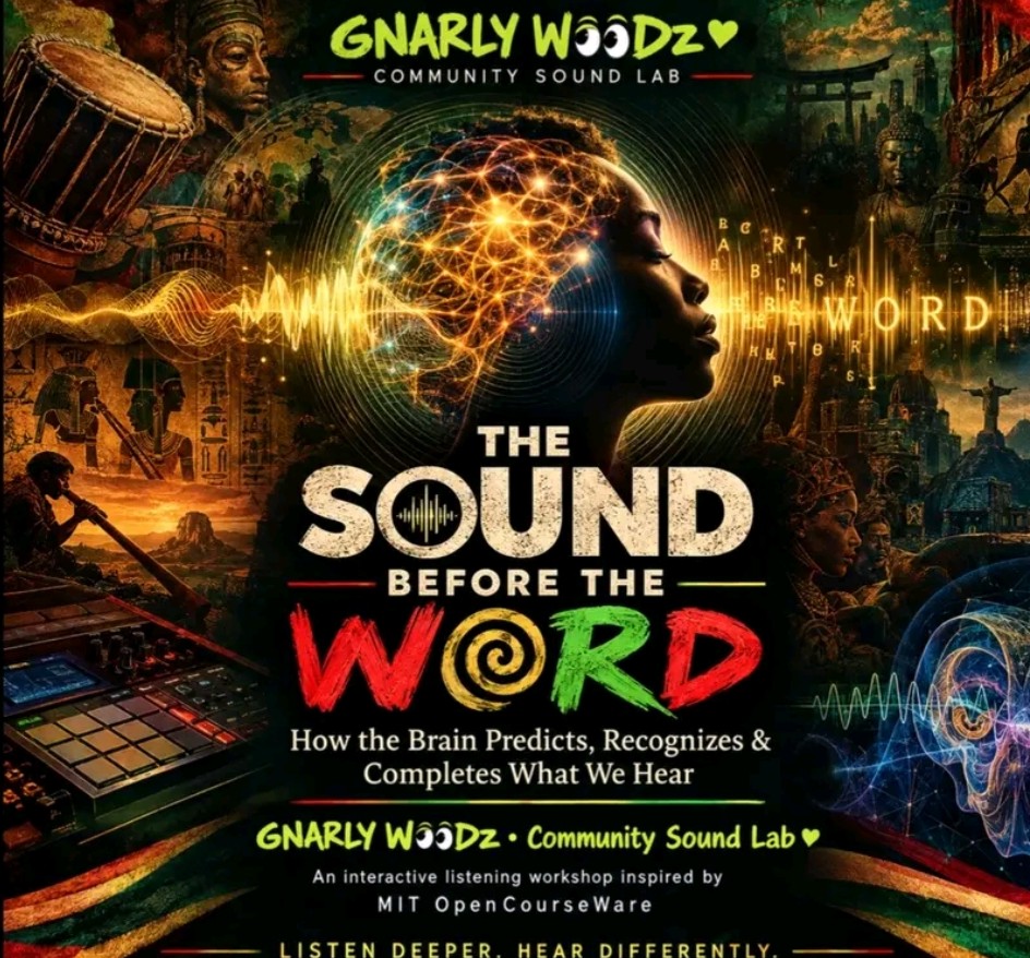 Gnarly Woodz Community Sound Lab flyer: The Sound Before the Word